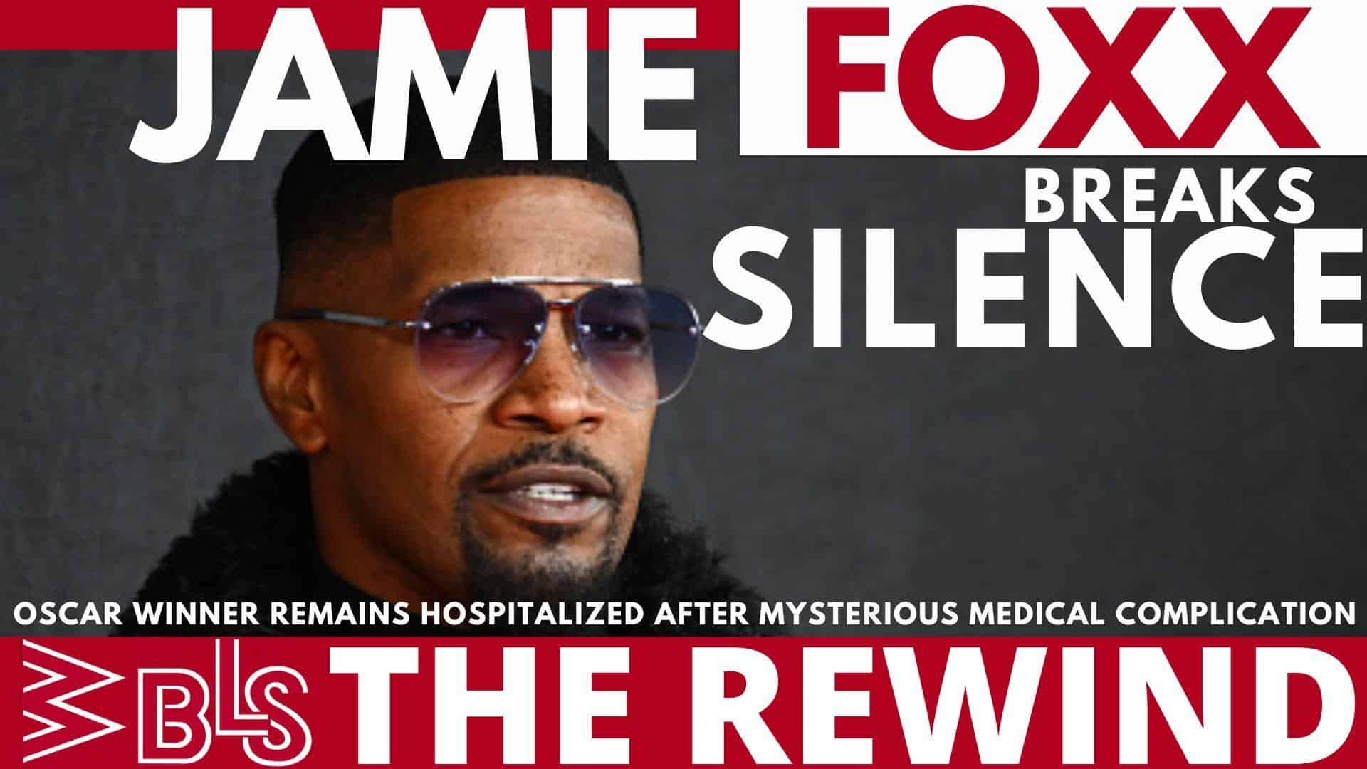 Jamie Foxx 'Feeling Blessed' But Still Hospitalized, Serena Williams Expecting Baby No. 2